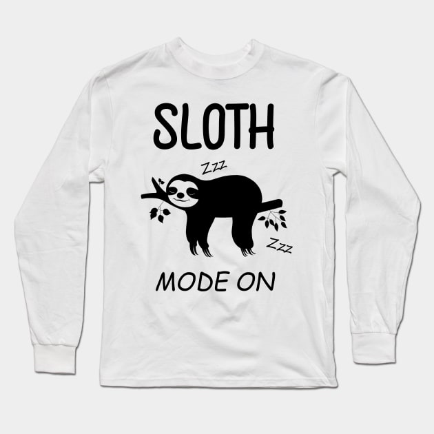 Cute Sloth Mode on - Funny Sloth Long Sleeve T-Shirt by LMW Art